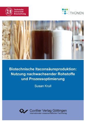 Biotechnische Itaconsäureproduktion von Krull,  Susan