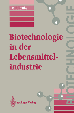 Biotechnologie in der Lebensmittelindustrie von Klostermeyer,  D., Tombs,  M.P., Vollert-Schmid,  B.