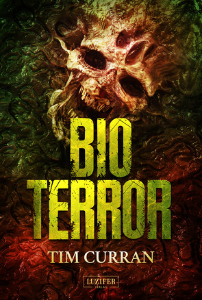 BIOTERROR von Curran,  Tim, Peter,  Mehler