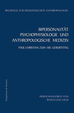 Bipersonalität, Psychophysiologie und Anthropologische Medizin von Eich,  Wolfgang