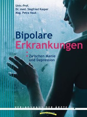 Bipolare Erkrankungen von Hauk,  Petra, Kasper,  Siegfried