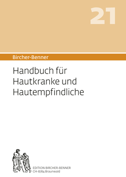 Bircher-Benner 21 Handbuch für Hautkranke und Hautempfindliche von Bircher,  Andres, Bircher,  Anne-Cécile, Bircher,  Lilli, Bircher,  Pascal