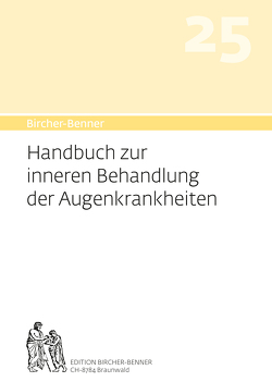 Bircher-Benner Handbuch 25 zur inneren Behandlung der Augenkrankheit von Bircher,  Andres, Bircher,  Anne-Cécile, Bircher,  Lilli, Bircher,  Pascal