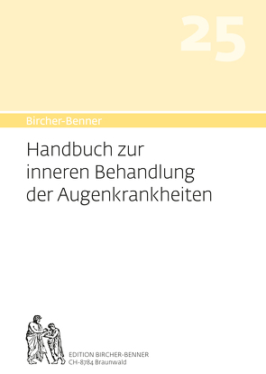 Bircher-Benner Handbuch 25 zur inneren Behandlung der Augenkrankheit von Bircher,  Andres, Bircher,  Anne-Cécile, Bircher,  Lilli, Bircher,  Pascal