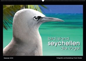 Bird Island Seychellen – die Vögel (Wandkalender 2018 DIN A2 quer) von Höcker,  Frank