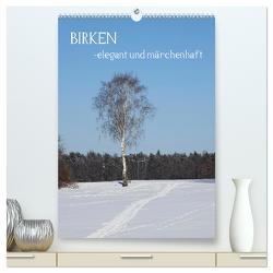 Birken – elegant und märchenhaft (hochwertiger Premium Wandkalender 2024 DIN A2 hoch), Kunstdruck in Hochglanz von Jäger,  Anette/Thomas