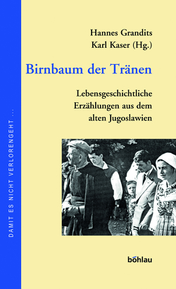 Birnbaum der Tränen von Grandits,  Hannes, Kaser,  Karl