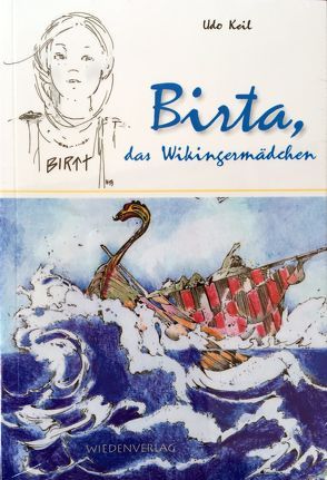 Birta – Das Wikingermädchen von Höfs,  Ines, Keil,  Udo