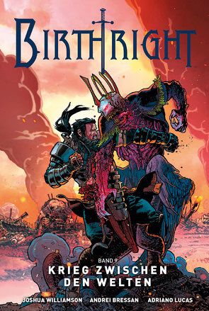 Birthright 9: Krieg zwischen den Welten von Bressan,  Andrei, He,  Franz, Lucas,  Adriano, Williamson,  Joshua