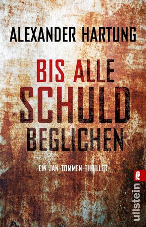 Bis alle Schuld beglichen (Jan-Tommen-Thriller 1) von Hartung,  Alexander