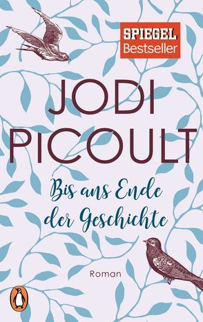 Bis ans Ende der Geschichte von Peschel,  Elfriede, Picoult,  Jodi