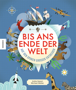 Bis ans Ende der Welt von Delius,  Barbara, Ganeri,  Anita, Mullan,  Michael