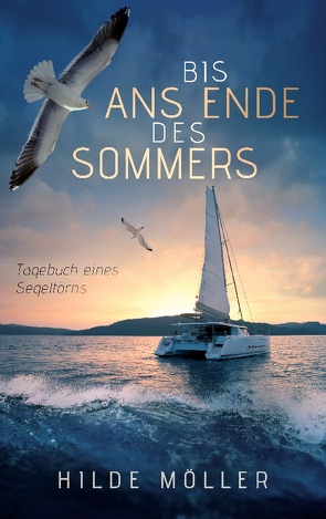 Bis ans Ende des Sommers von Möller,  Hilde