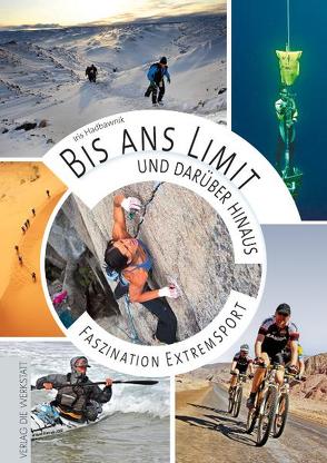 Bis ans Limit – und darüber hinaus von Hadbawnik,  Iris