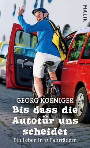 Bis dass die Autotür uns scheidet von Koeniger,  Georg