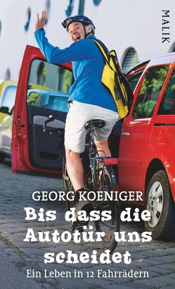 Bis dass die Autotür uns scheidet von Koeniger,  Georg