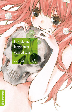 Bis deine Knochen verrotten 02 von Christiansen,  Lasse Christian, Utsumi,  Yae