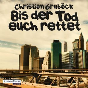 Bis der Tod euch rettet von Gruböck,  Christian, Nussbaum,  Gereon