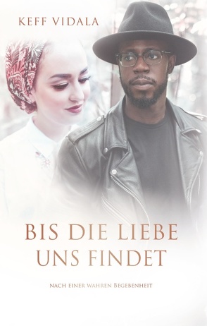 Bis die Liebe uns findet von Vidala,  Keff