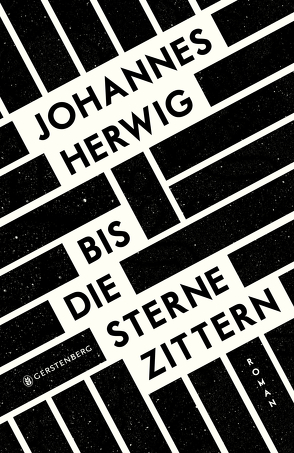 Bis die Sterne zittern von Herwig,  Johannes