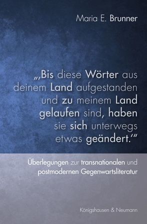 „,Bis diese Wörter aus deinem Land aufgestanden und zu meinem Land gelaufen sind, haben sie sich unterwegs etwas geändert.’“ von Brunner,  Maria E.