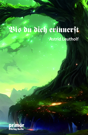 Bis du dich erinnerst von Leutholf,  Astrid