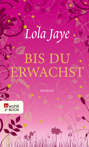 Bis du erwachst von Jaye,  Lola, Lingsminat,  Petra