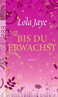 Bis du erwachst von Jaye,  Lola, Lingsminat,  Petra