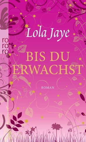 Bis du erwachst von Jaye,  Lola, Lingsminat,  Petra