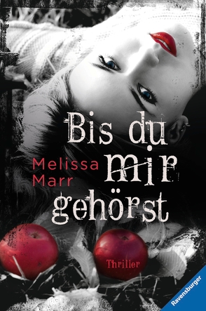 Bis du mir gehörst von Keil,  Britta, Marr,  Melissa