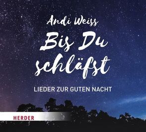 Bis du schläfst von Weiss,  Andi