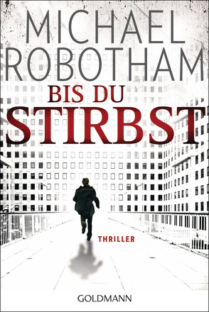 Bis du stirbst von Robotham,  Michael, Zühlke,  Sigrun