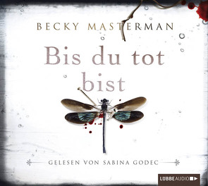 Bis du tot bist von Godec,  Sabina, Hank,  Dicky, Masterman,  Becky