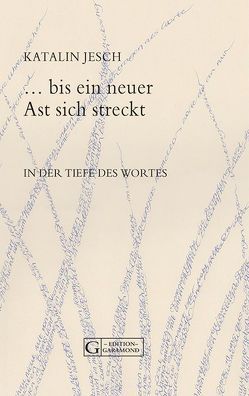 „… bis ein neuer Ast sich streckt“ von Jesch,  Katalin