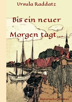 Bis ein neuer Morgen tagt… von Raddatz,  Ursula