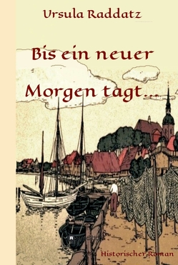 Bis ein neuer Morgen tagt… von Raddatz,  Ursula