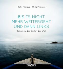 Bis es nicht mehr weitergeht und dann links von Nikolaus,  Heike, Wagner,  Florian