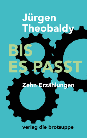 BIS ES PASST von Aeschbacher,  Ursi Anna, Theobaldy,  Juergen