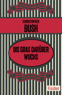 Bis Gras darüber wuchs von Bush,  Christopher, Meinert,  Maria