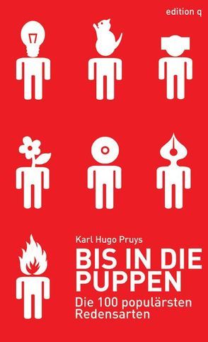 Bis in die Puppen von Pruys,  Karl H