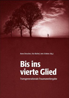 Bis ins vierte Glied. von Drescher,  Anne, Rüchel,  Uta, Schöne,  Jens