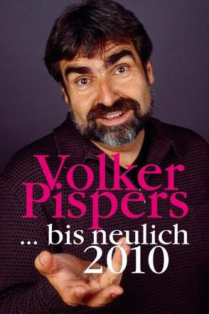 … bis neulich 2010 von Pispers,  Volker