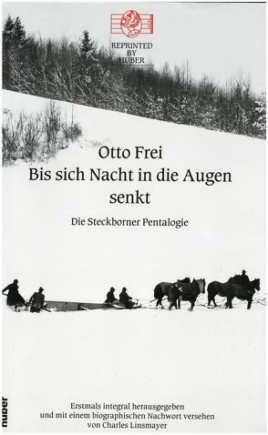 Bis sich Nacht in die Augen senkt. Die Steckborner Pentalogie. von Frei,  Otto