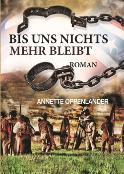 Bis uns nichts mehr bleibt von Oppenlander,  Annette