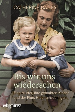 Bis wir uns wiedersehen von Bailey,  Catherine