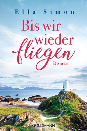 Bis wir wieder fliegen von Simon,  Ella