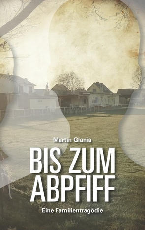 Bis zum Abpfiff von Glania,  Martin