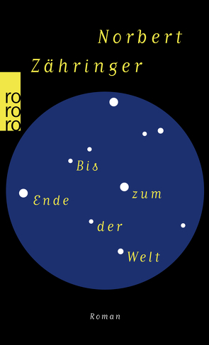 Bis zum Ende der Welt von Zähringer,  Norbert