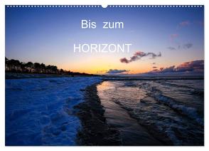 Bis zum Horizont (Wandkalender 2024 DIN A2 quer), CALVENDO Monatskalender von Jaeger,  Thomas