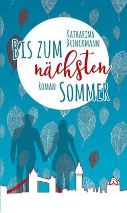 Bis zum nächsten Sommer von Brinckmann,  Katharina